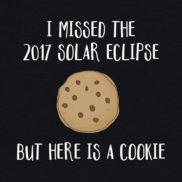 I Missed The 2017 Solar Eclipse But Here is a Cookie Funny Joke by FlashMac